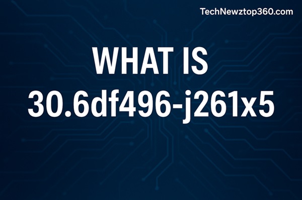 What Is 30.6df496–j261x5? Decoding the Meaning Behind This Mysterious Code